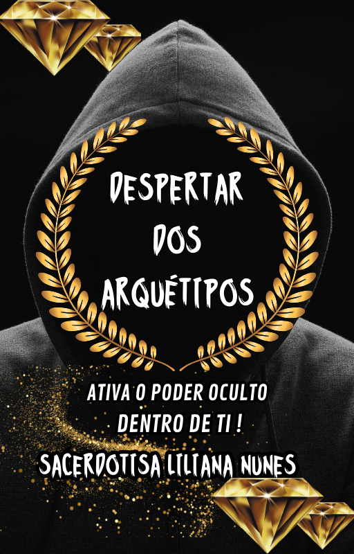 EBOOK  DESPERTAR DOS ARQUÉTIPOS: ATIVA O PODER OCULTO DENTRO DE TI