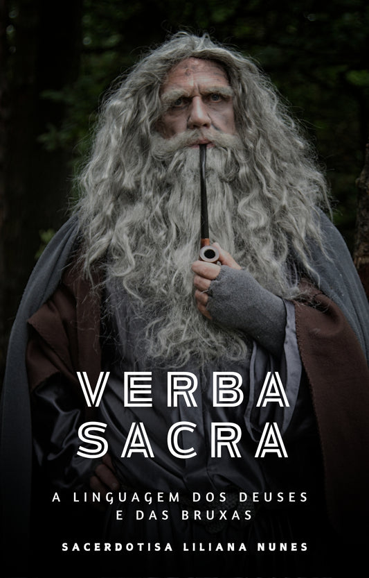 VERBA SACRA : A LINGUAGEM DOS DEUSES E DAS BRUXAS